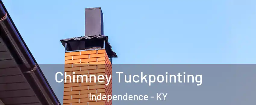  Chimney Tuckpointing Independence - KY
