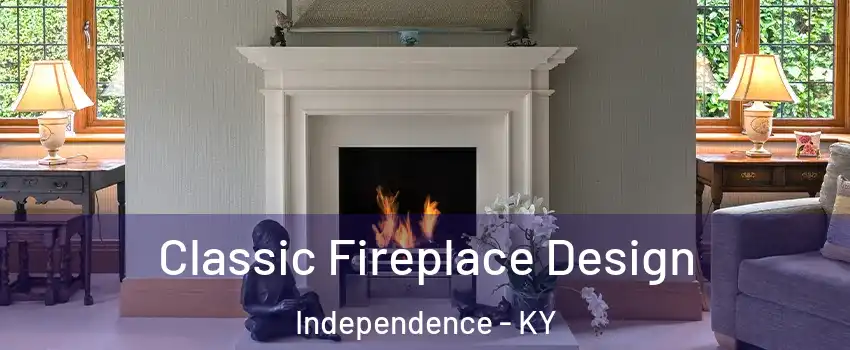  Classic Fireplace Design Independence - KY