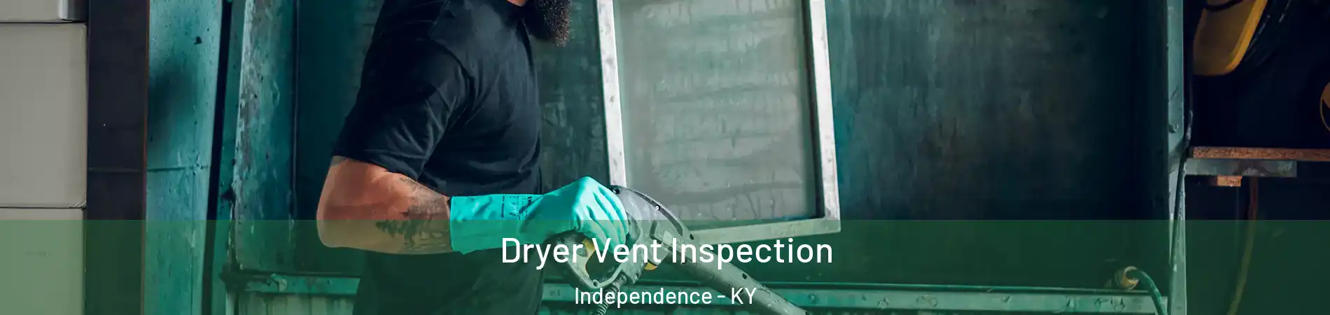  Dryer Vent Inspection Independence - KY