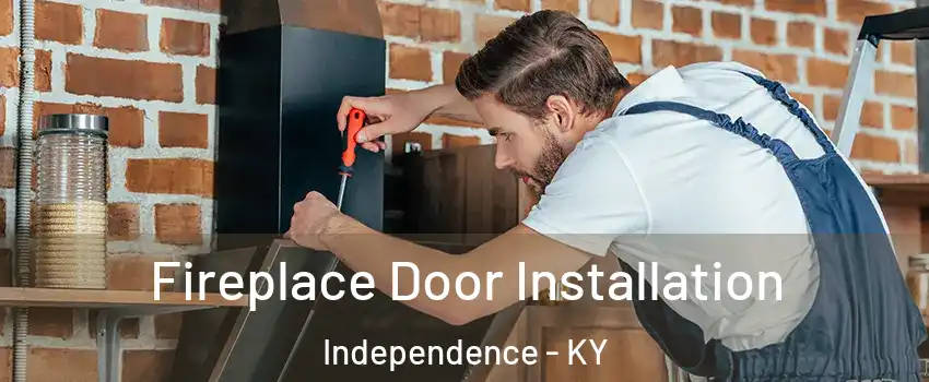  Fireplace Door Installation Independence - KY