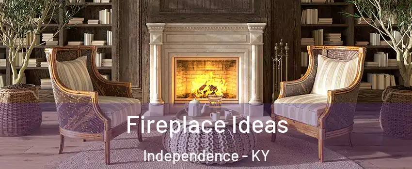  Fireplace Ideas Independence - KY