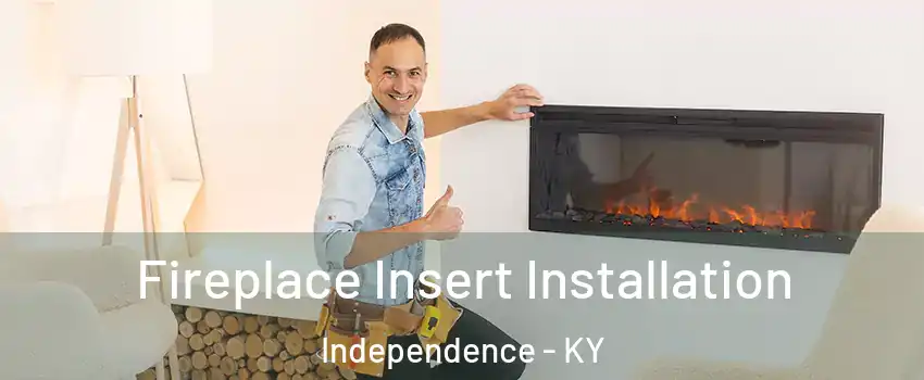  Fireplace Insert Installation Independence - KY