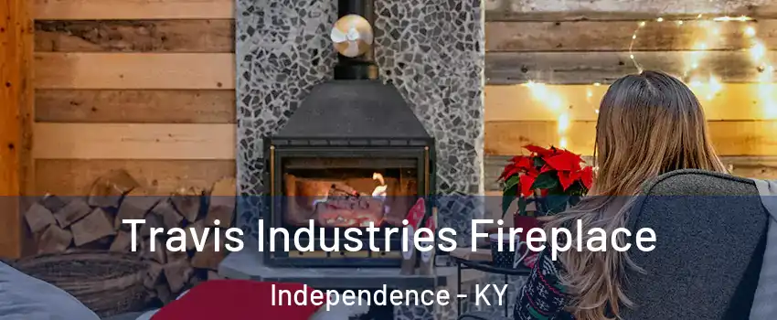  Travis Industries Fireplace Independence - KY