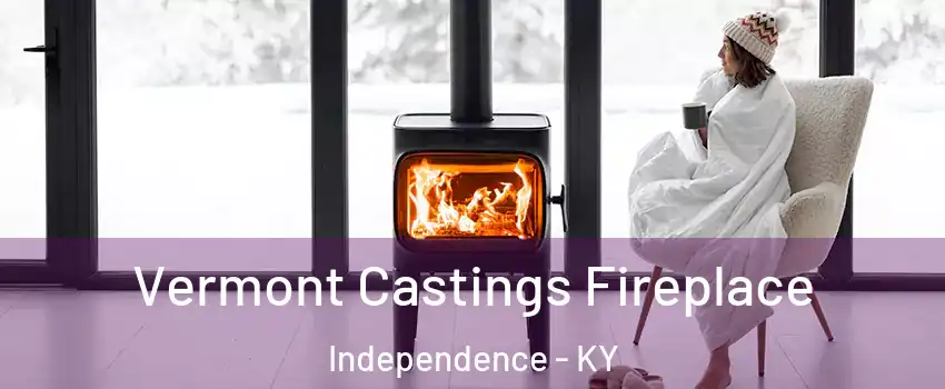  Vermont Castings Fireplace Independence - KY